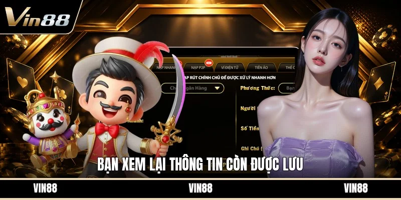 Bạn xem lại thông tin còn được lưu