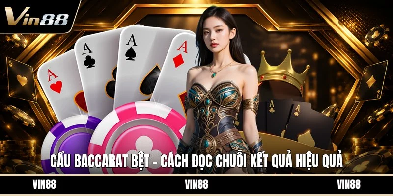 Cầu baccarat bệt