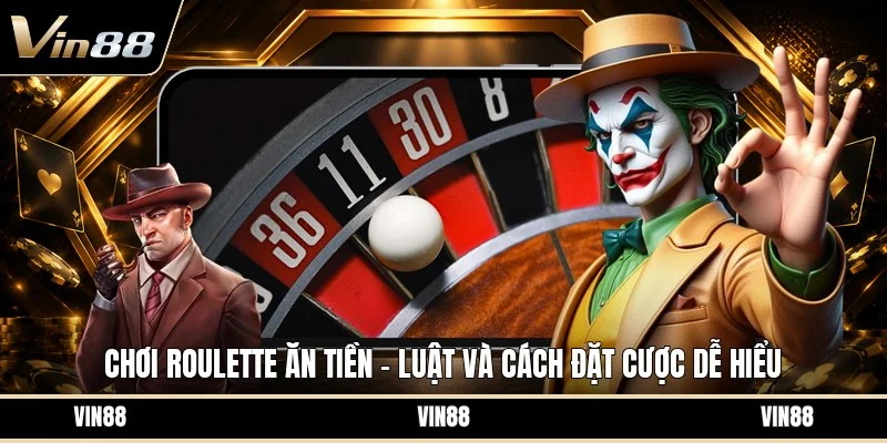 Chơi roulette ăn tiền