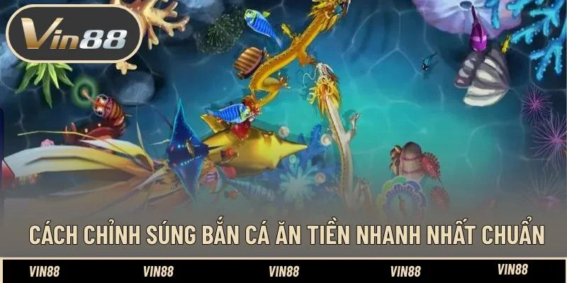 Cách chỉnh súng bắn cá ăn tiền nhanh nhất chuẩn Cách chỉnh súng bắn cá ăn tiền nhanh nhất chuẩn
