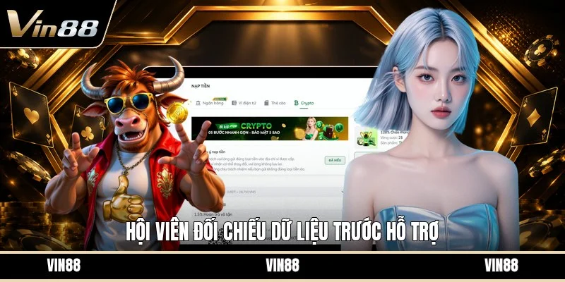 Hội viên đối chiếu dữ liệu trước hỗ trợ
