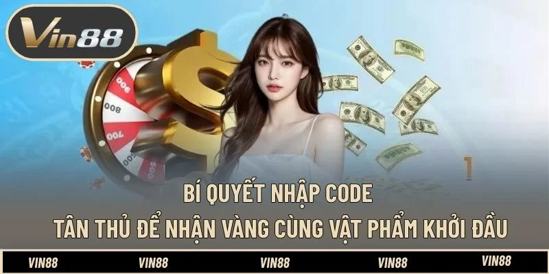 Bí quyết nhập code tân thủ để nhận vàng cùng vật phẩm khởi đầu Bí quyết nhập code tân thủ để nhận vàng cùng vật phẩm khởi đầu