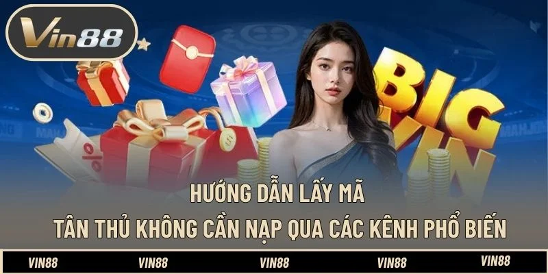 Hướng dẫn lấy mã tân thủ không cần nạp qua các kênh phổ biến Hướng dẫn lấy mã tân thủ không cần nạp qua các kênh phổ biến