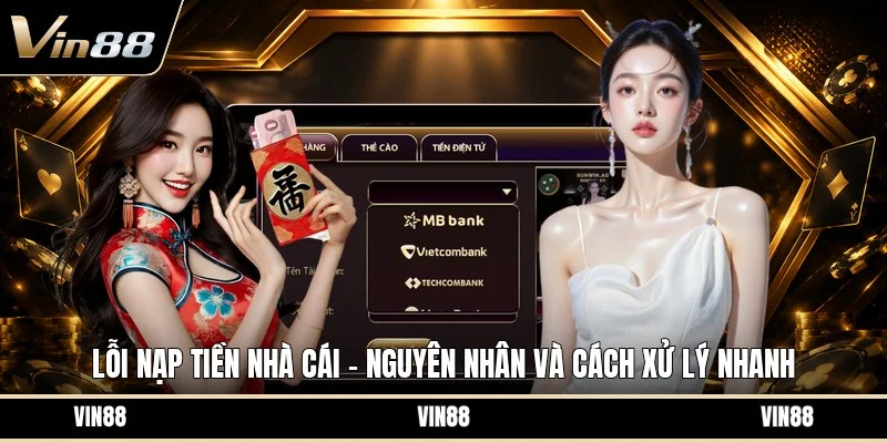 Lỗi nạp tiền nhà cái