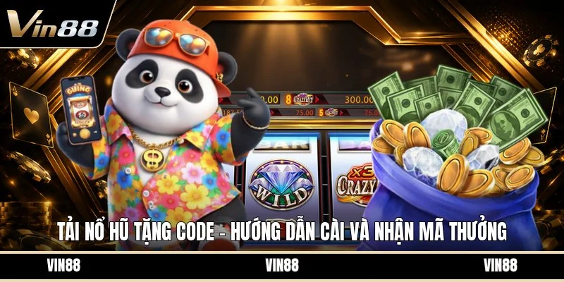 Tải nổ hũ tặng code
