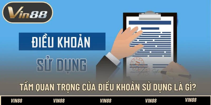 Tầm quan trọng của điều khoản sử dụng là gì? Tầm quan trọng của điều khoản sử dụng là gì?