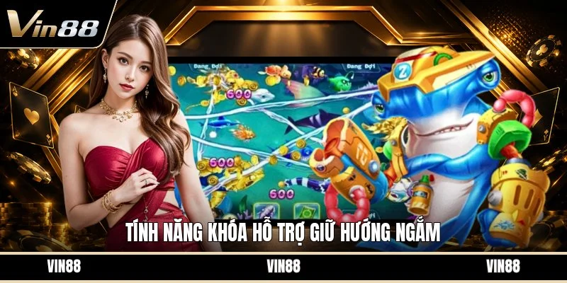 Tính năng khóa hỗ trợ giữ hướng ngắm