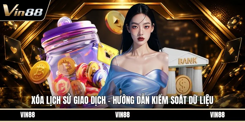 Xóa lịch sử giao dịch
